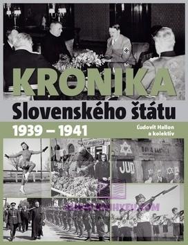 Kronika slovenského štátu 1939 - 1941