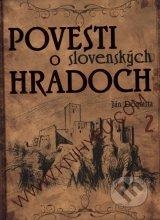 Povesti o slovenských hradoch 2 