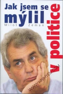 Jak jsem se mýlil v politice