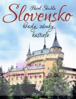 Slovensko: hrady, zámky, kaštiele