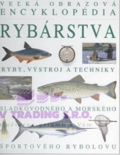 Veľká obrazová encyklopédia rybárstva